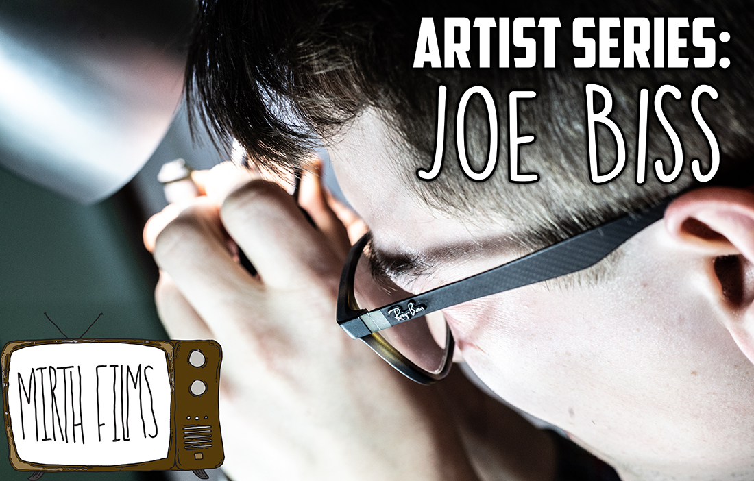 Artist Series: Joe Biss