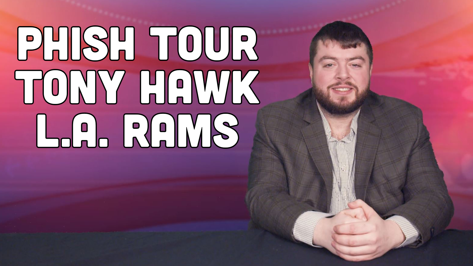 Video: Mirth Minute – Phish Tour | Tony Hawk | LA Rams