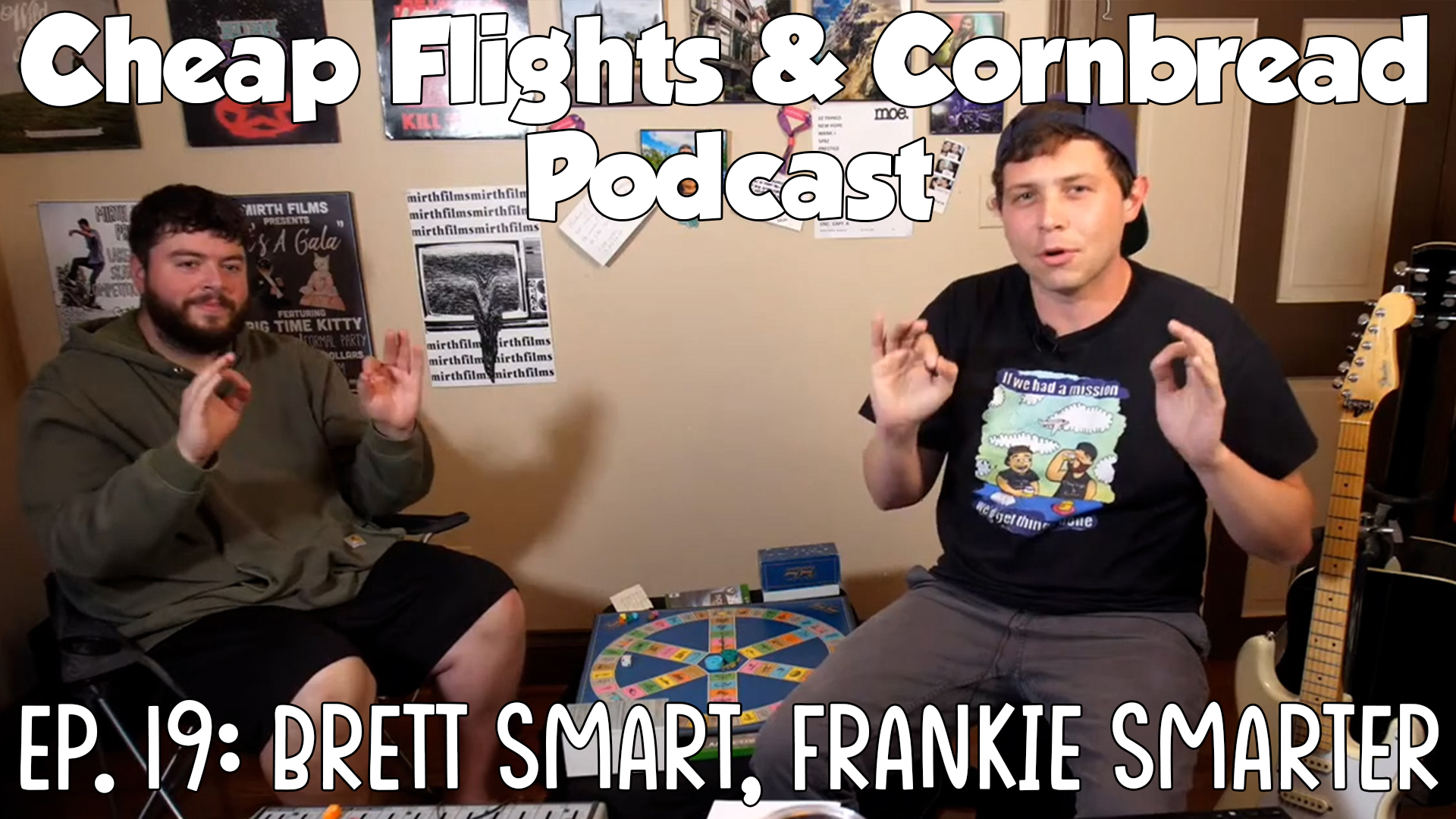 Ep. 19: Brett Smart, Frankie Smarter | Cheap Flights and Cornbread
