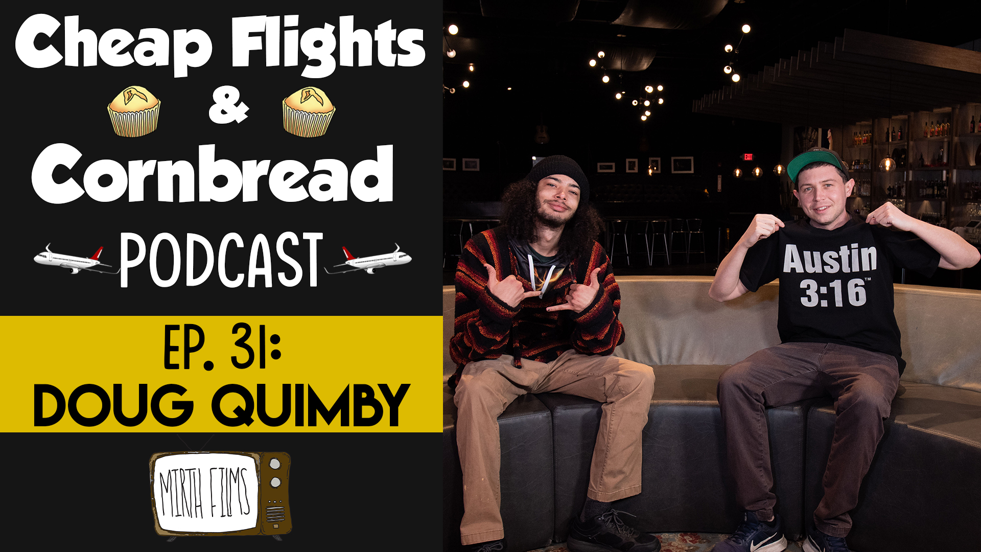 Ep. 31: Doug Quimby Returns | Cheap Fights & Cornbread