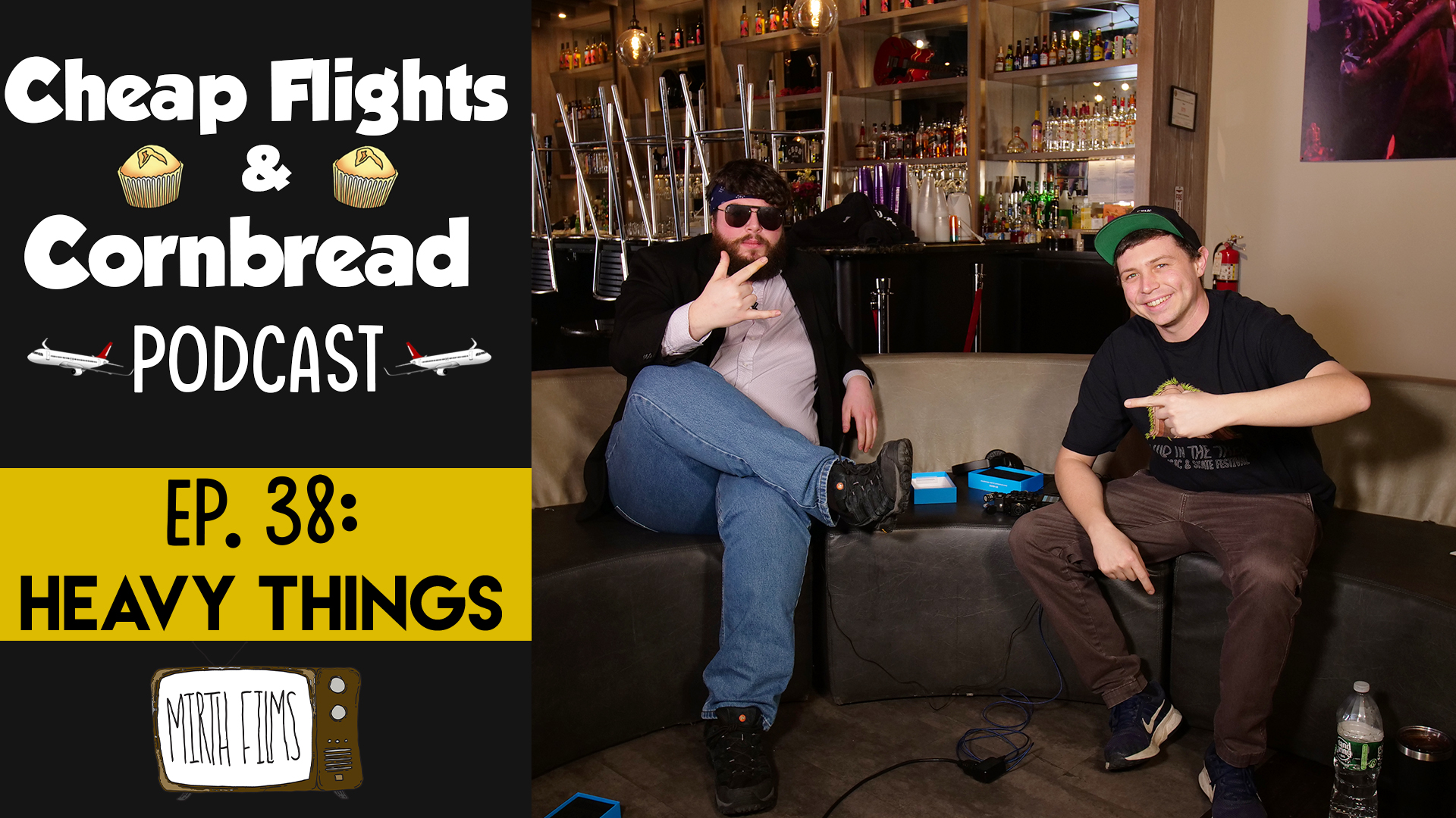 Ep. 38: Heavy Things | Cheap Flights and Cornbread Podcast