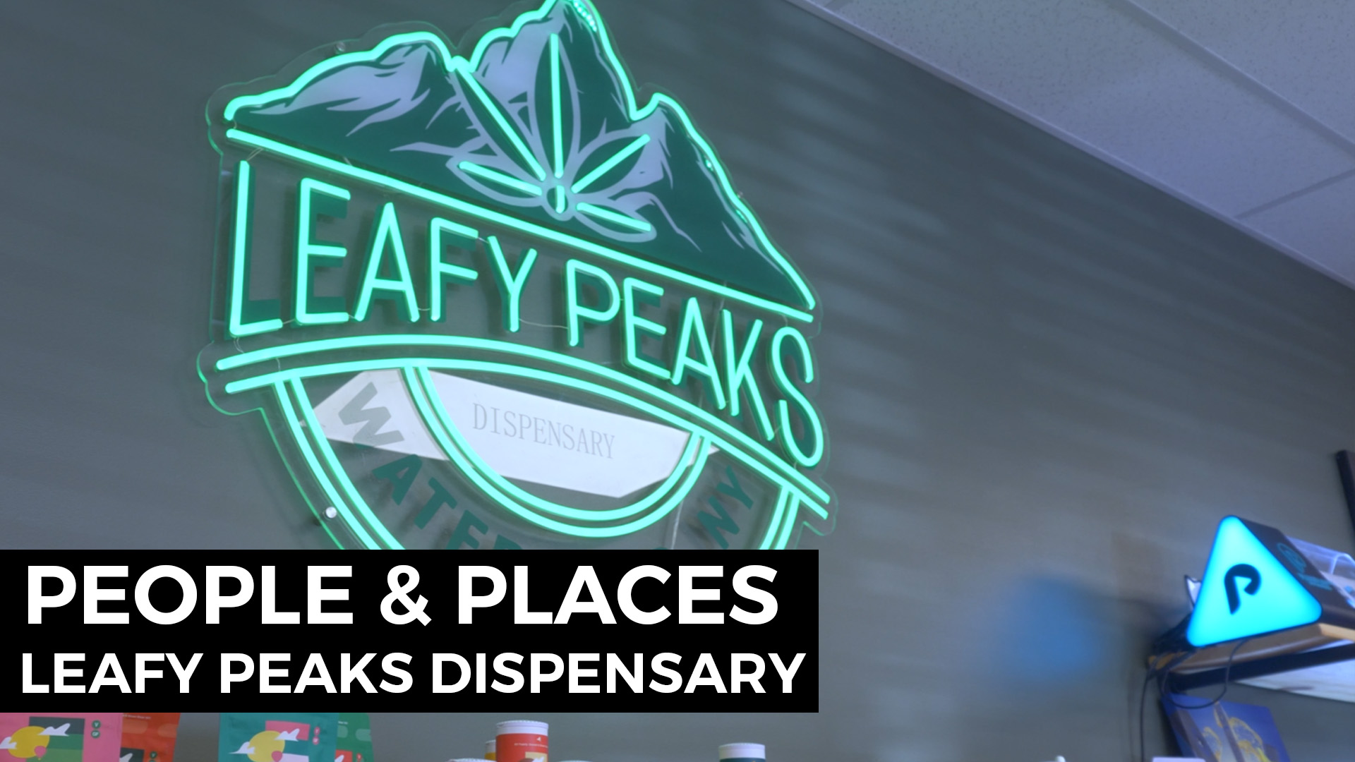 Video: Leafy Peaks Dispensary | People and Places
