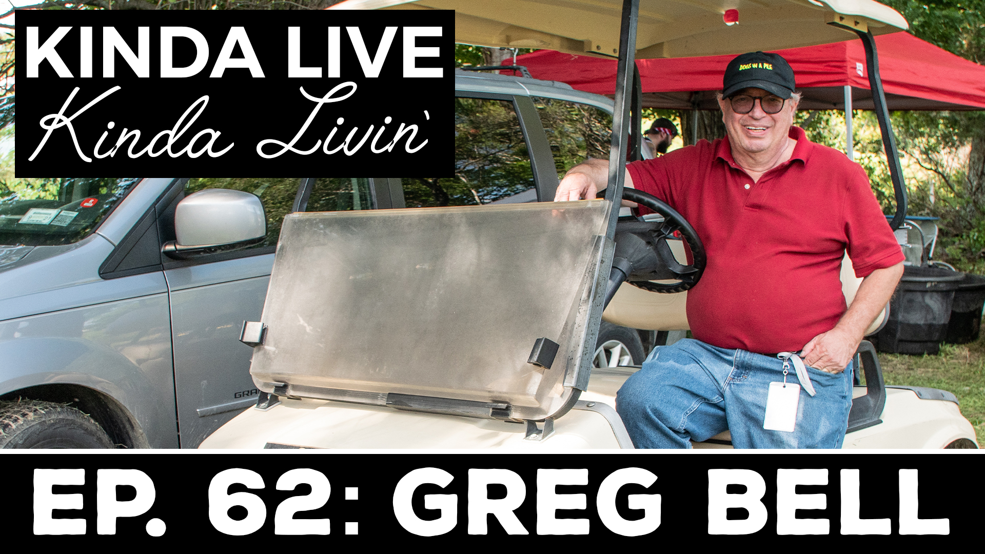 EP. 62: Greg Bell | Kinda Live Kinda Livin’ Podcast