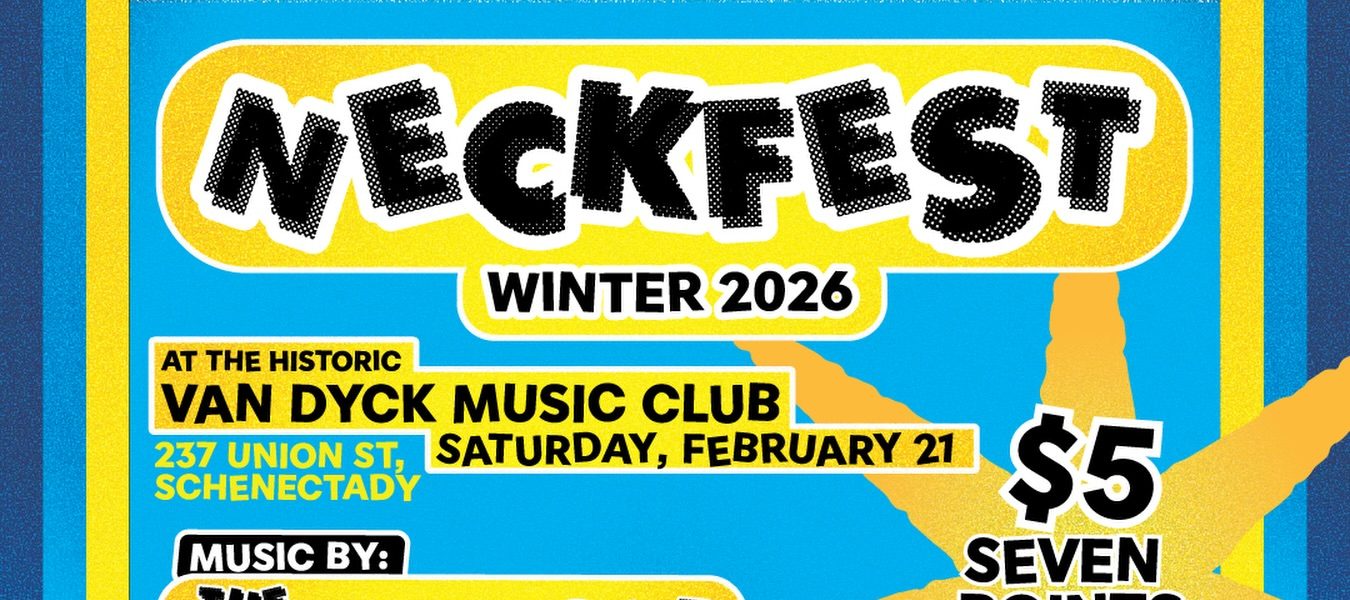 NECKFEST Returns to Schenectady, NY on Feb. 21