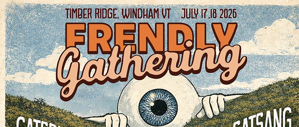 Frendly Gathering Returns to Windham, VT July 16-18 2026